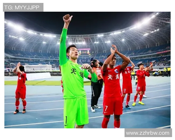 天津天海迎战恒大争夺中超积分榜关键战役的精彩对决