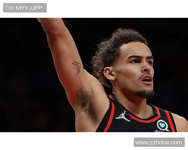 特雷杨引领新时代篮球风潮展现超凡技术与领袖魅力